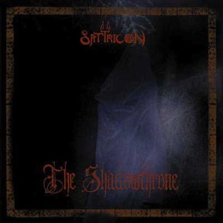 SATYRICON - The Shadowthrone