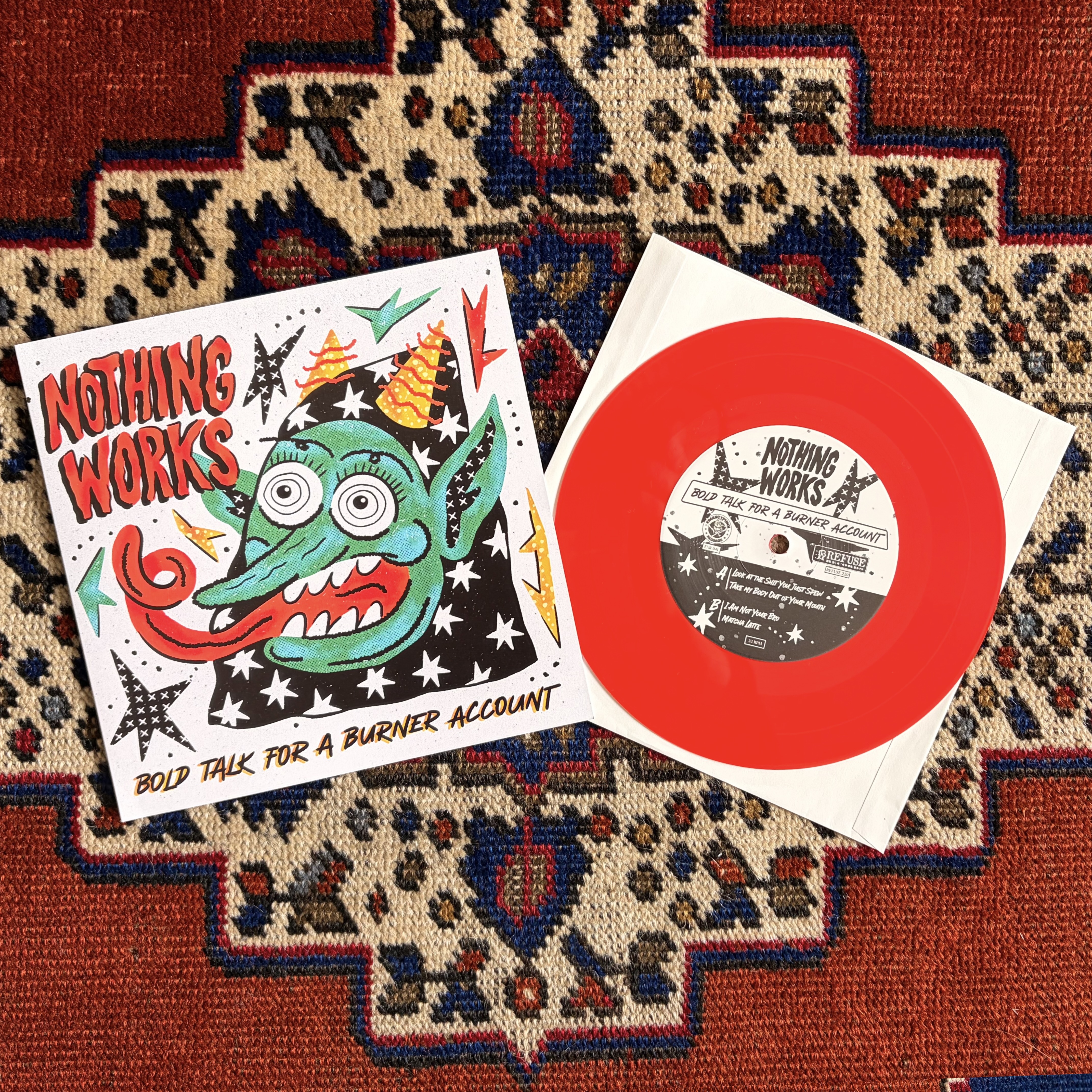 NOTHING WORKS - Bold Talk for a Burner Account - 7” red (REFUSE RECORDS)