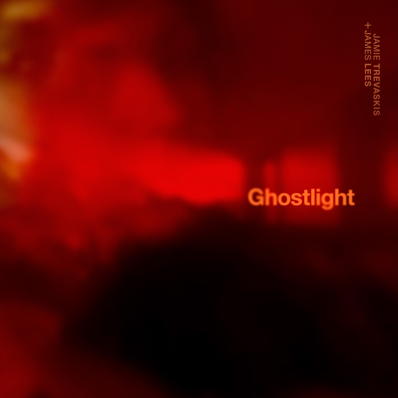 Jamie Trevakis + James Lees - ’Ghostlight'