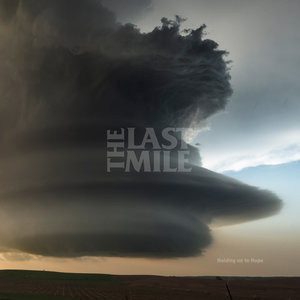 The Last Mile - Holding on to Hope CD