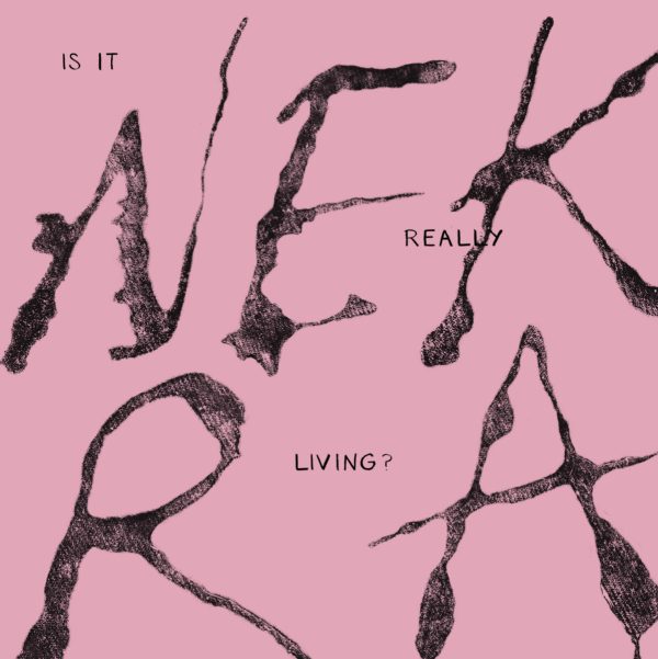 NEKRA - Is It Really Living? 7