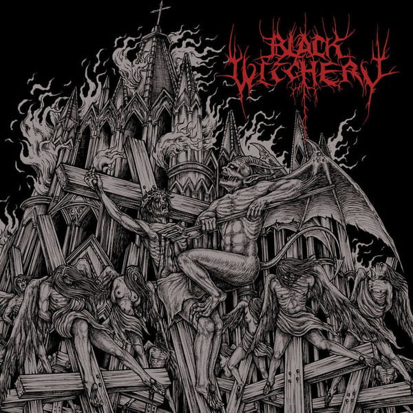BLACK WITCHERY - Inferno Of Sacred Destruction