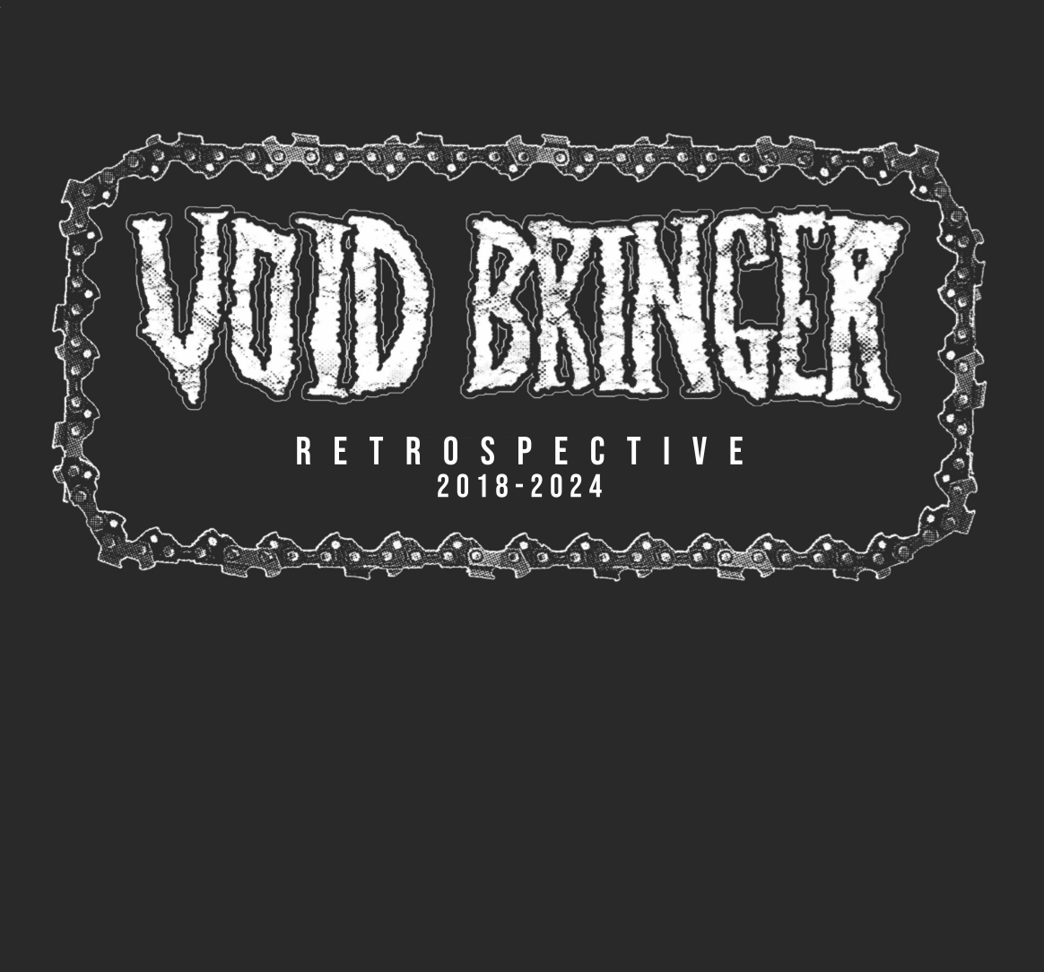 VOID BRINGER - Retrospective 2018 to 2024 CD