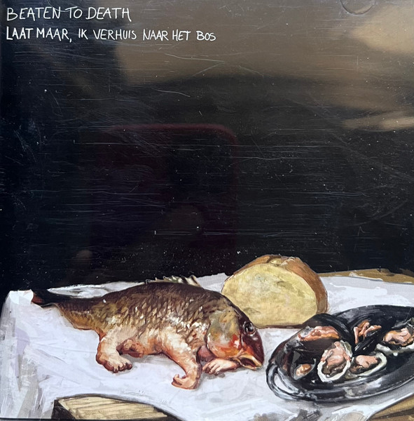 Beaten To Death - Laat Maar, Ik Verhuis Naar Het Bos (CD, 2022)