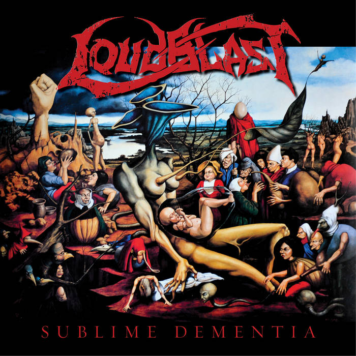 LOUDBLAST - Sublime Dementia