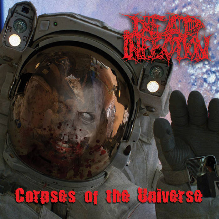 DEAD INFECTION - Corpses Of The Universe