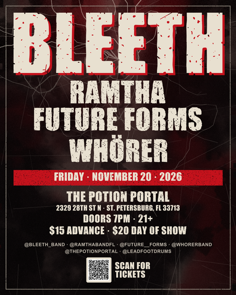 Bleeth (Miami), Ramtha, Future Forms, Whörer at The Potion Portal