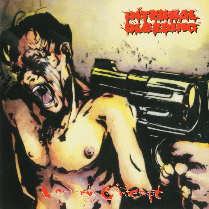 INTERNAL BLEEDING - Voracious Contempt