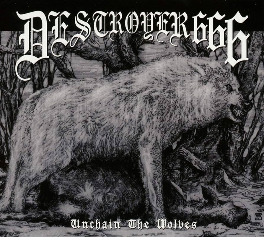 DESTROYER 666 - Unchain The Wolves